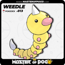 #013 - WEEDLE