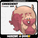 #820 - GREEDENT