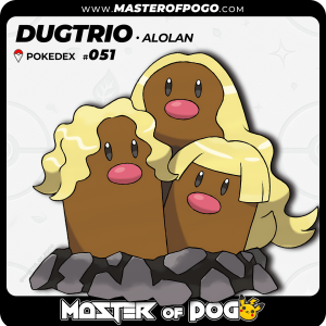 #051 - Alolan DUGTRIO