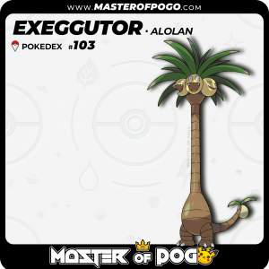 #103 - Alolan EXEGGUTOR