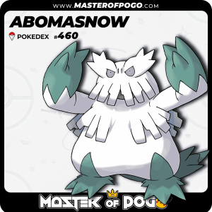 #460 - ABOMASNOW