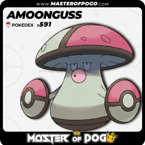 #591 - AMOONGUSS